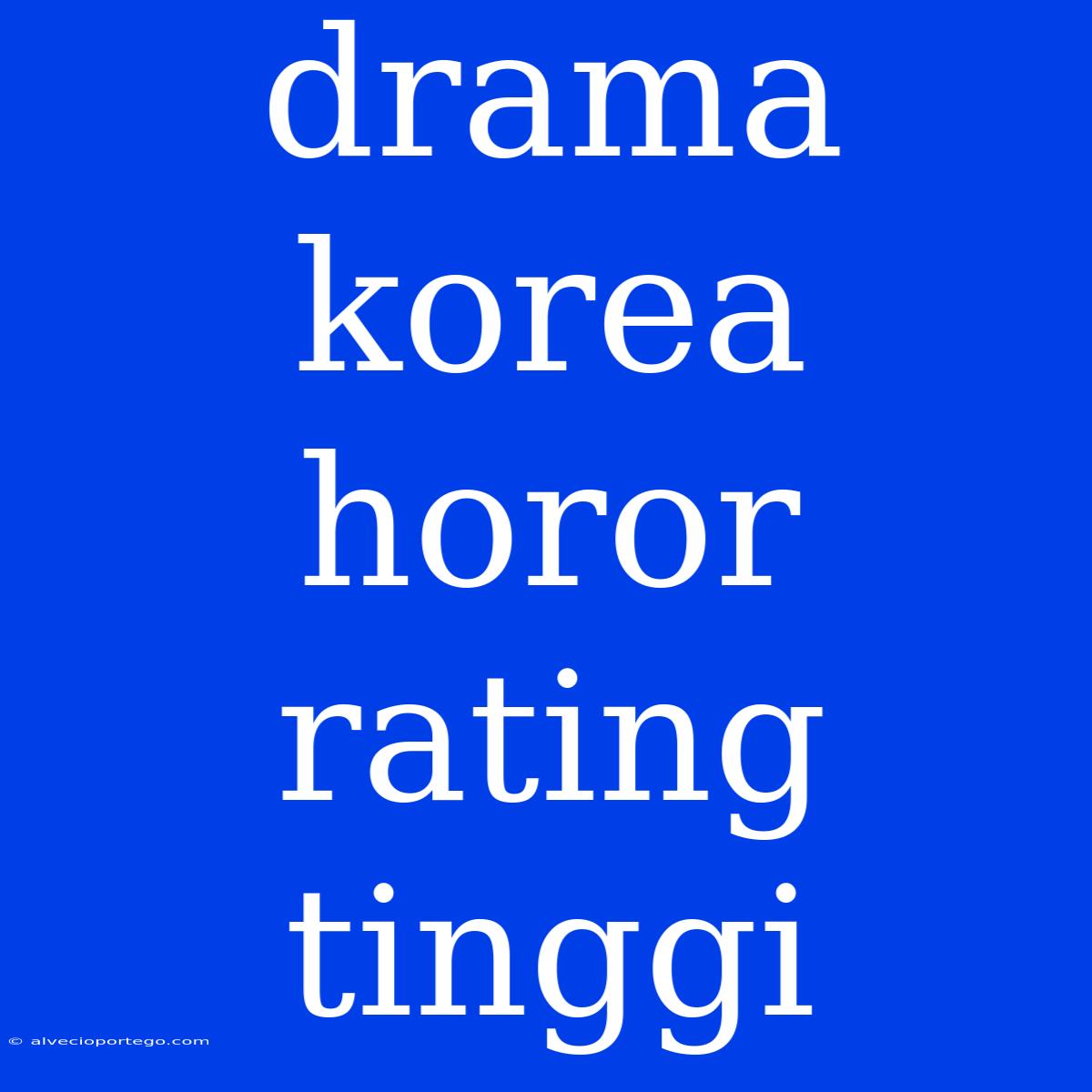 Drama Korea Horor Rating Tinggi