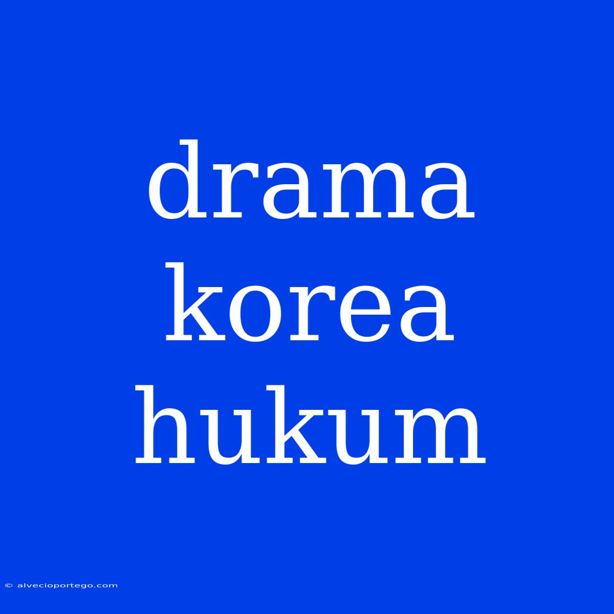 Drama Korea Hukum