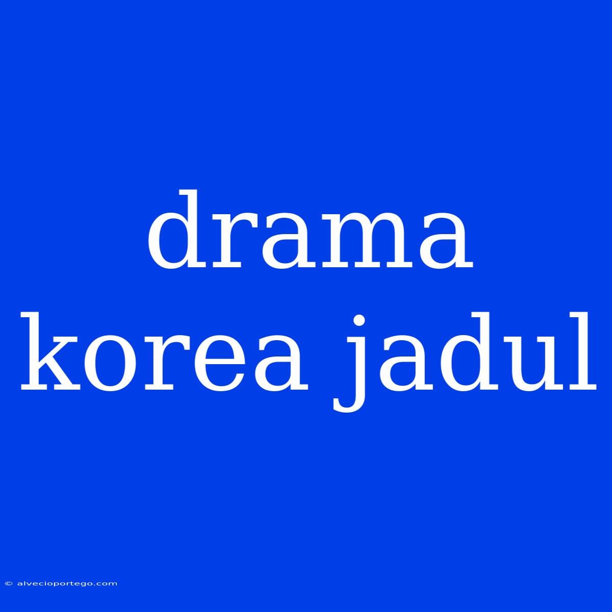 Drama Korea Jadul