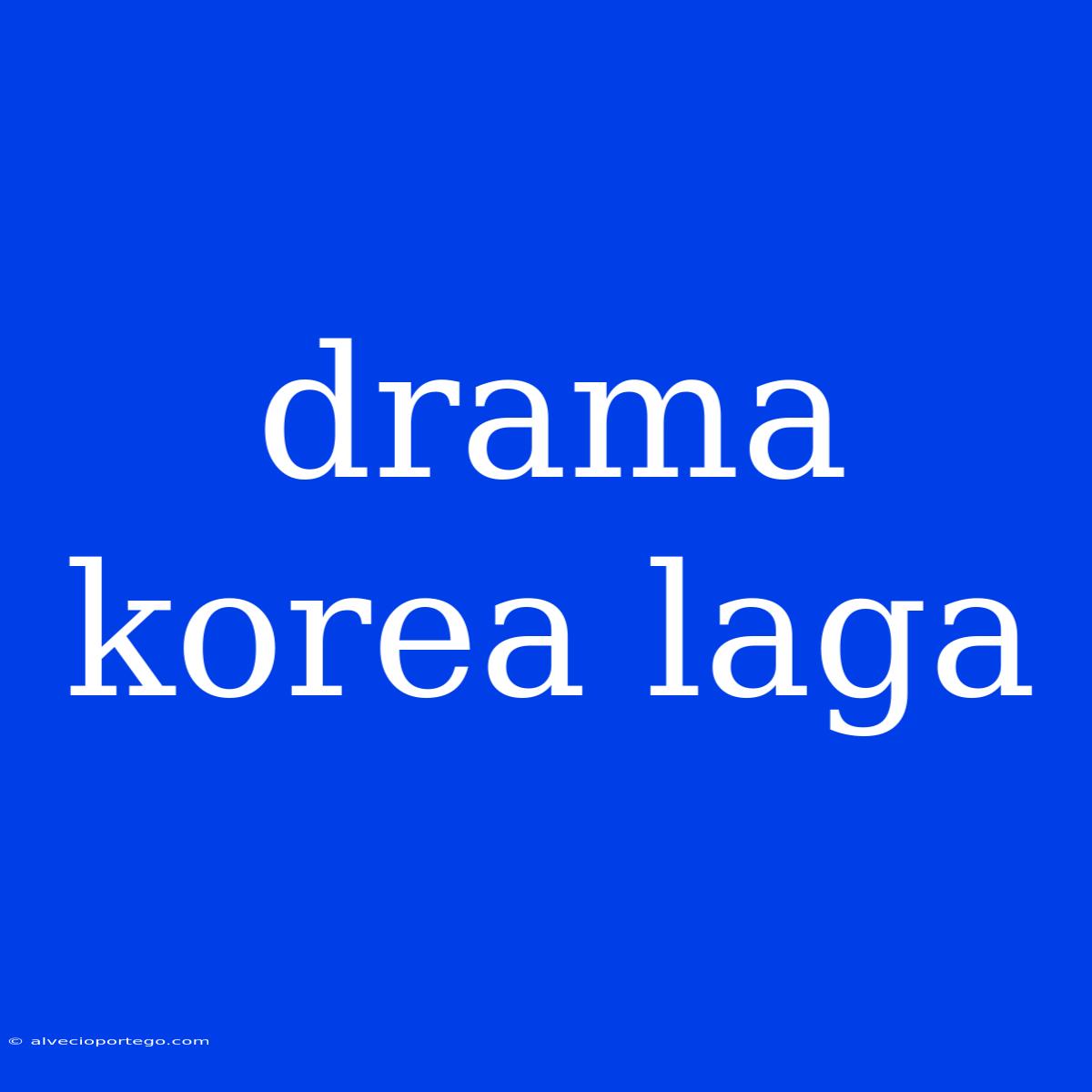 Drama Korea Laga