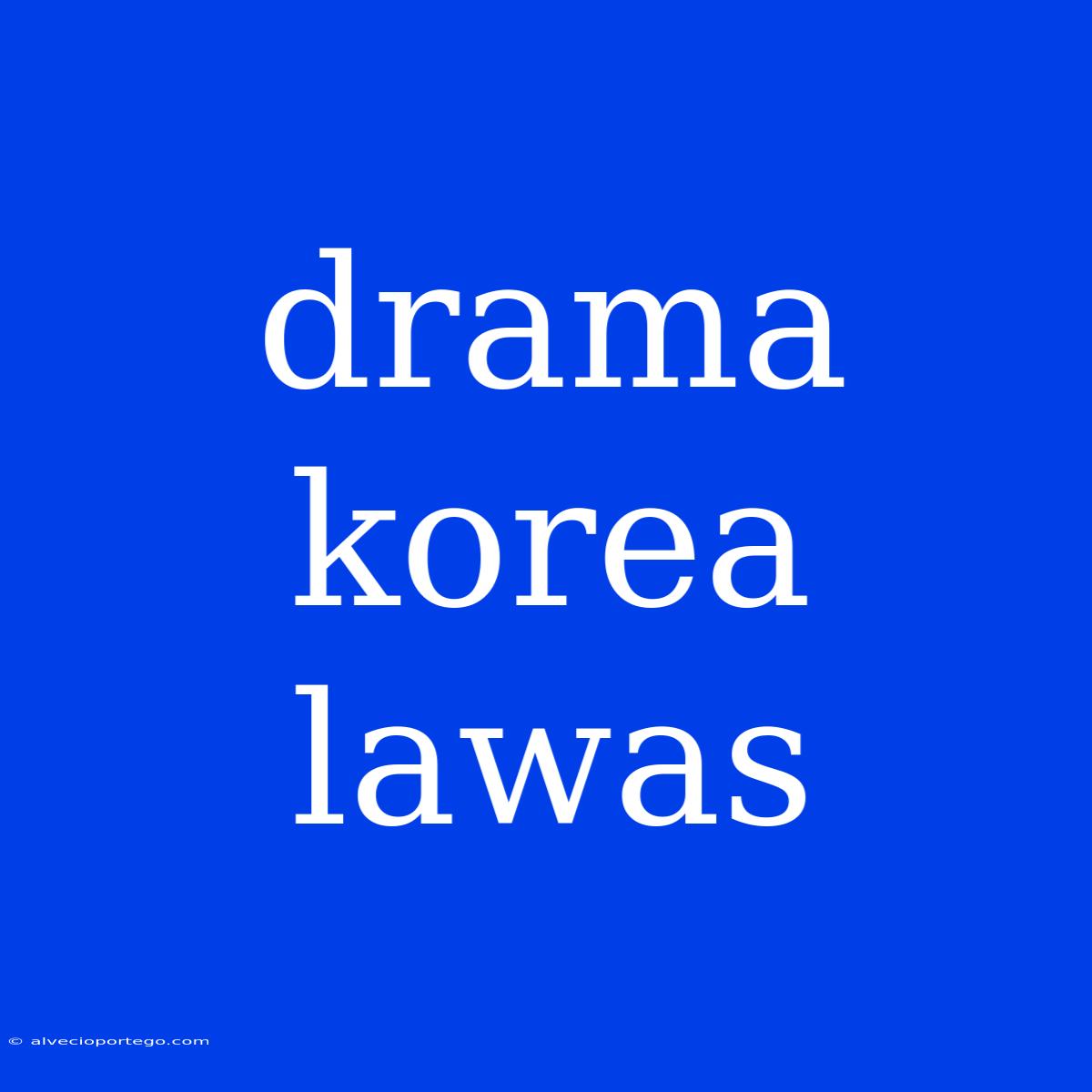 Drama Korea Lawas