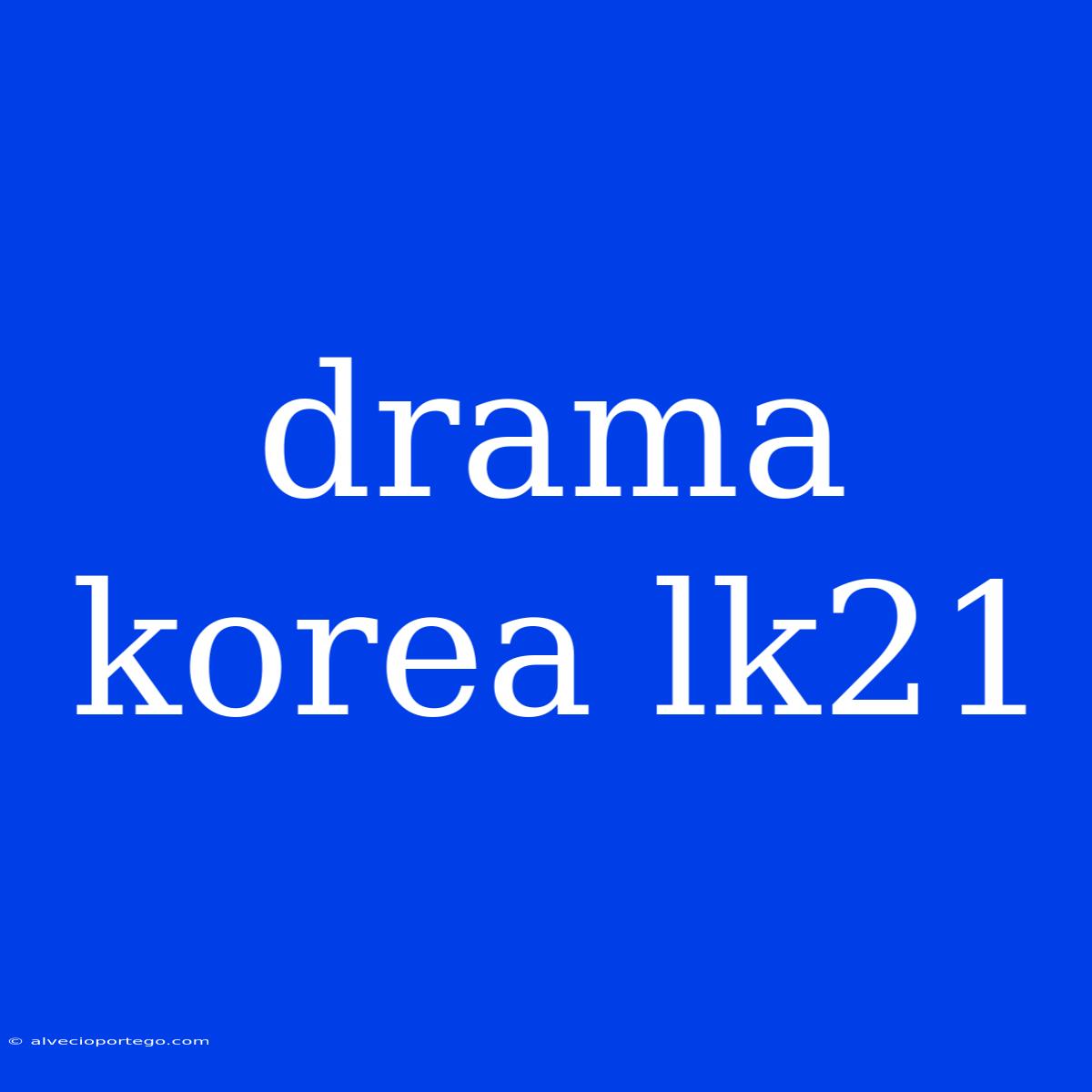 Drama Korea Lk21