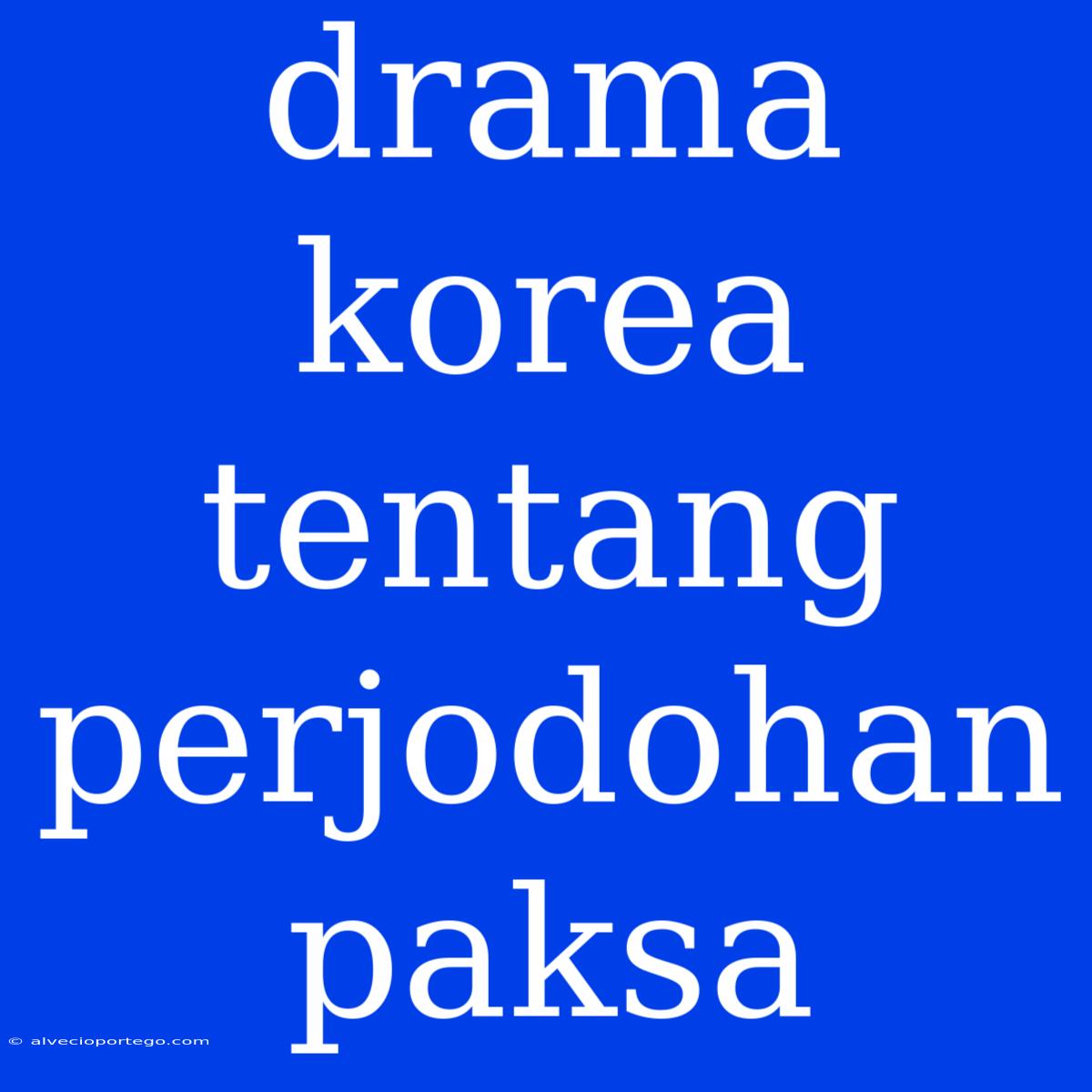 Drama Korea Tentang Perjodohan Paksa