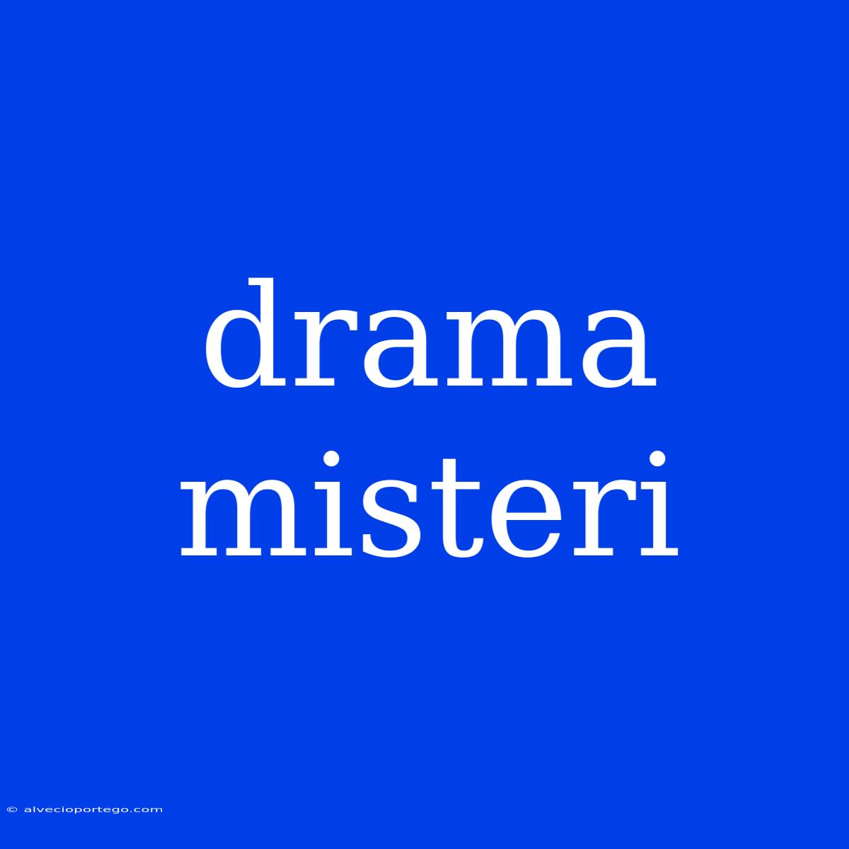 Drama Misteri