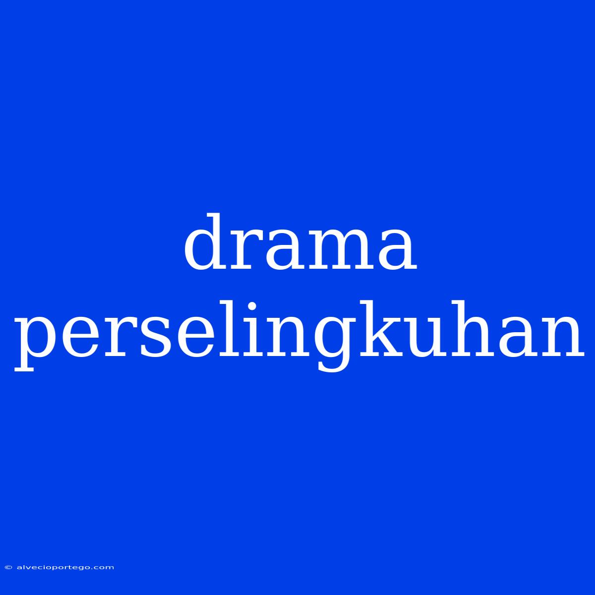 Drama Perselingkuhan