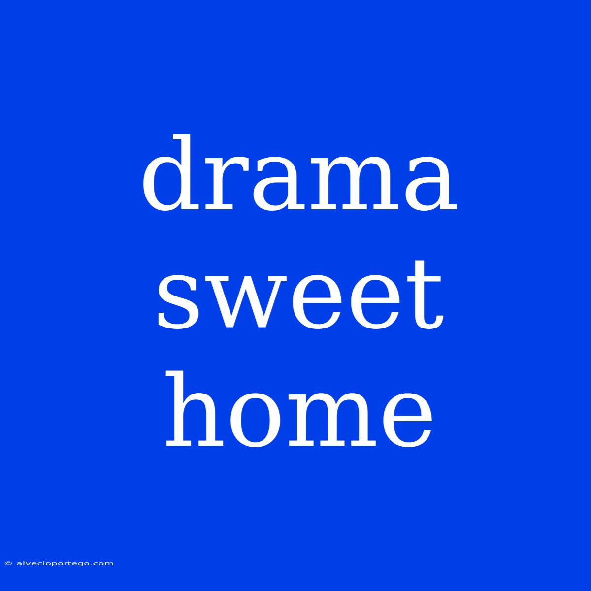 Drama Sweet Home