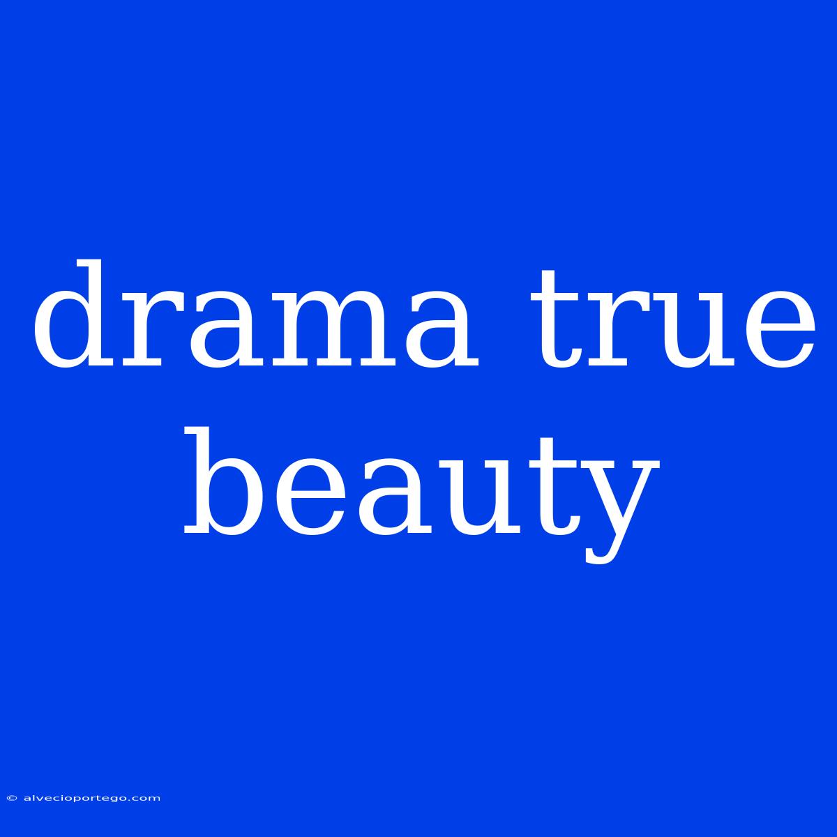 Drama True Beauty