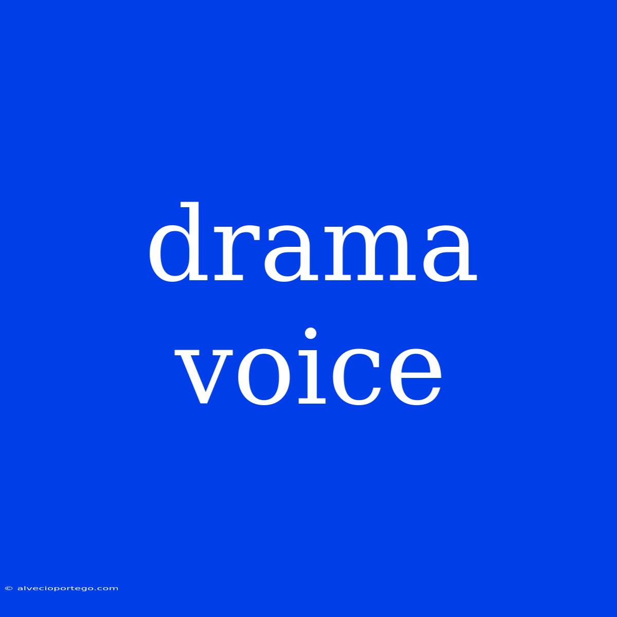 Drama Voice