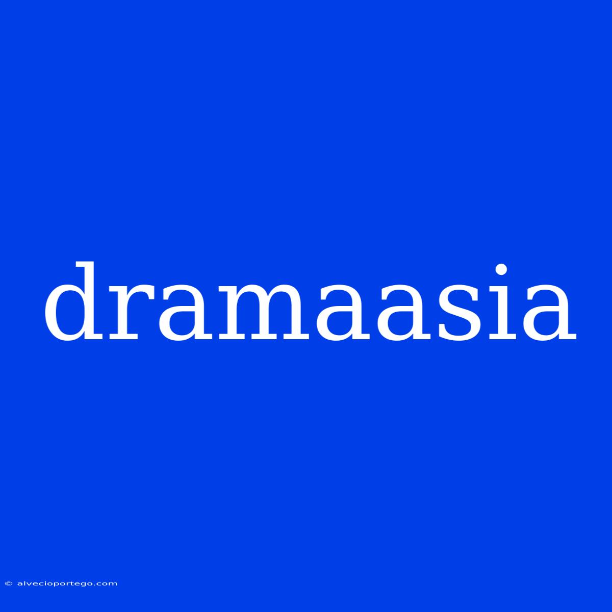 Dramaasia