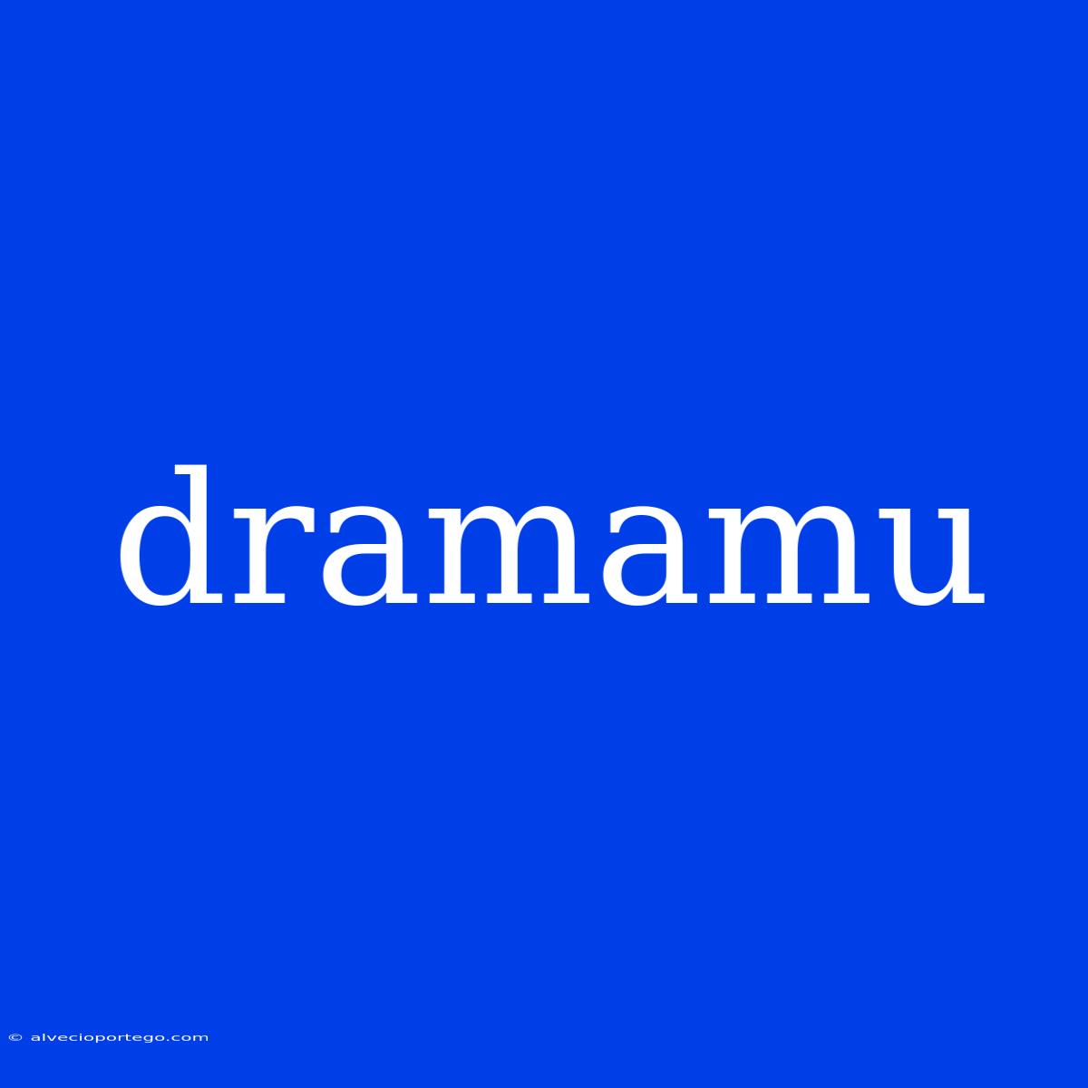 Dramamu