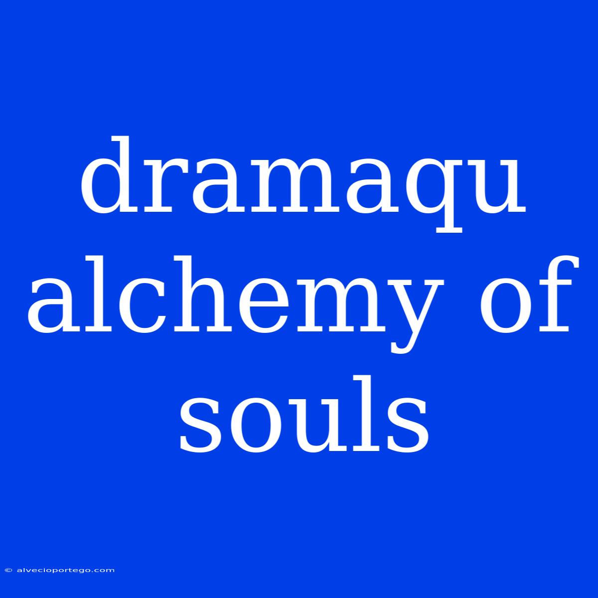 Dramaqu Alchemy Of Souls