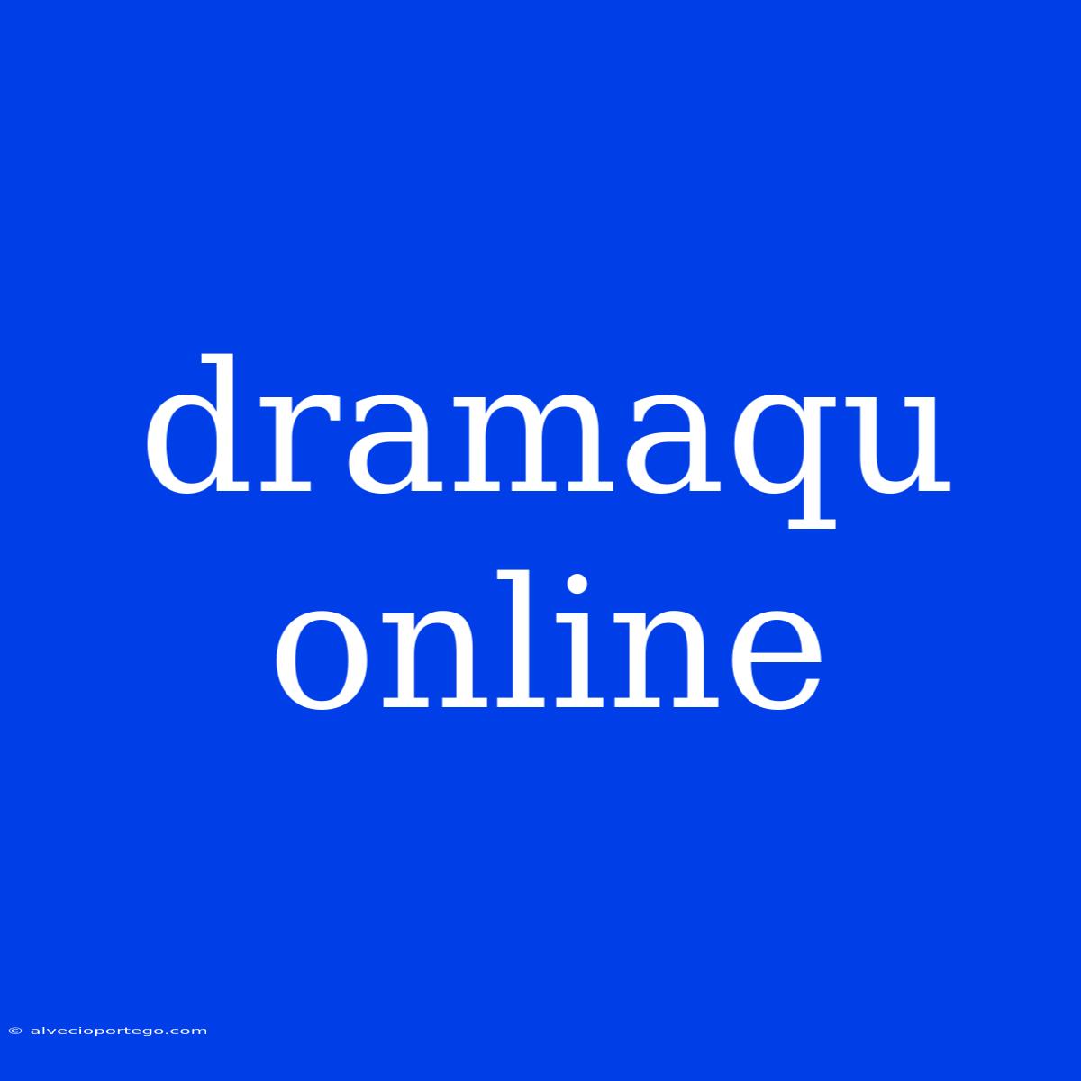 Dramaqu Online