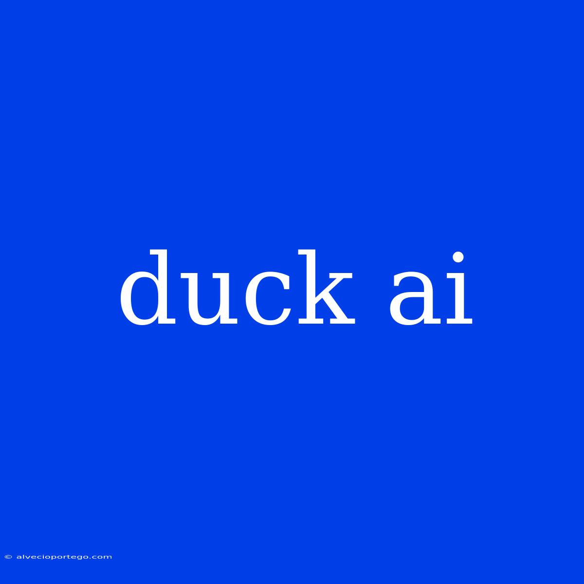 Duck Ai