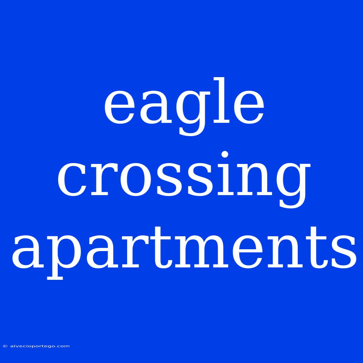 Eagle Crossing Apartments