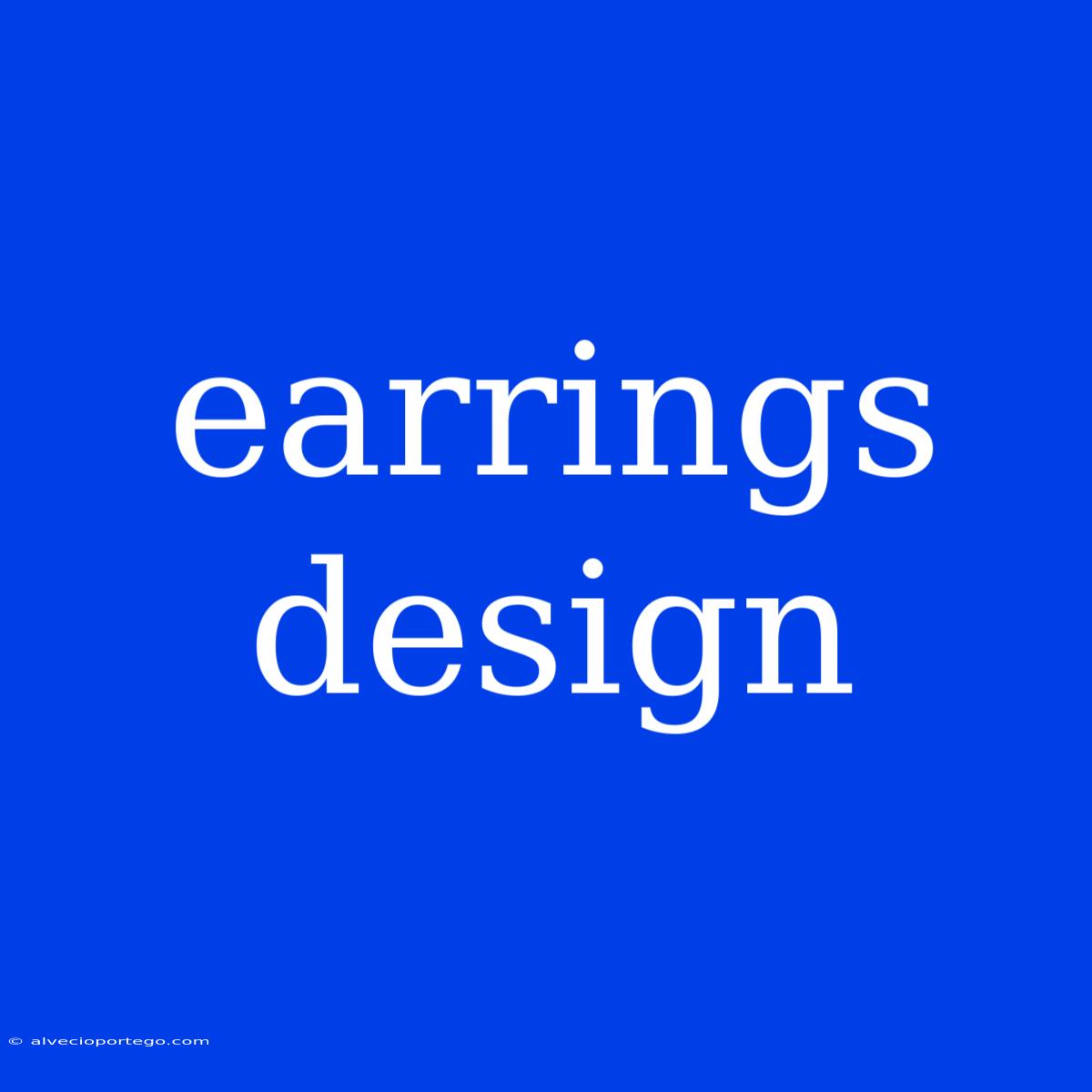 Earrings Design