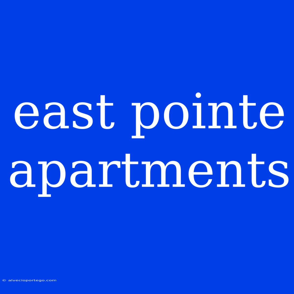 East Pointe Apartments