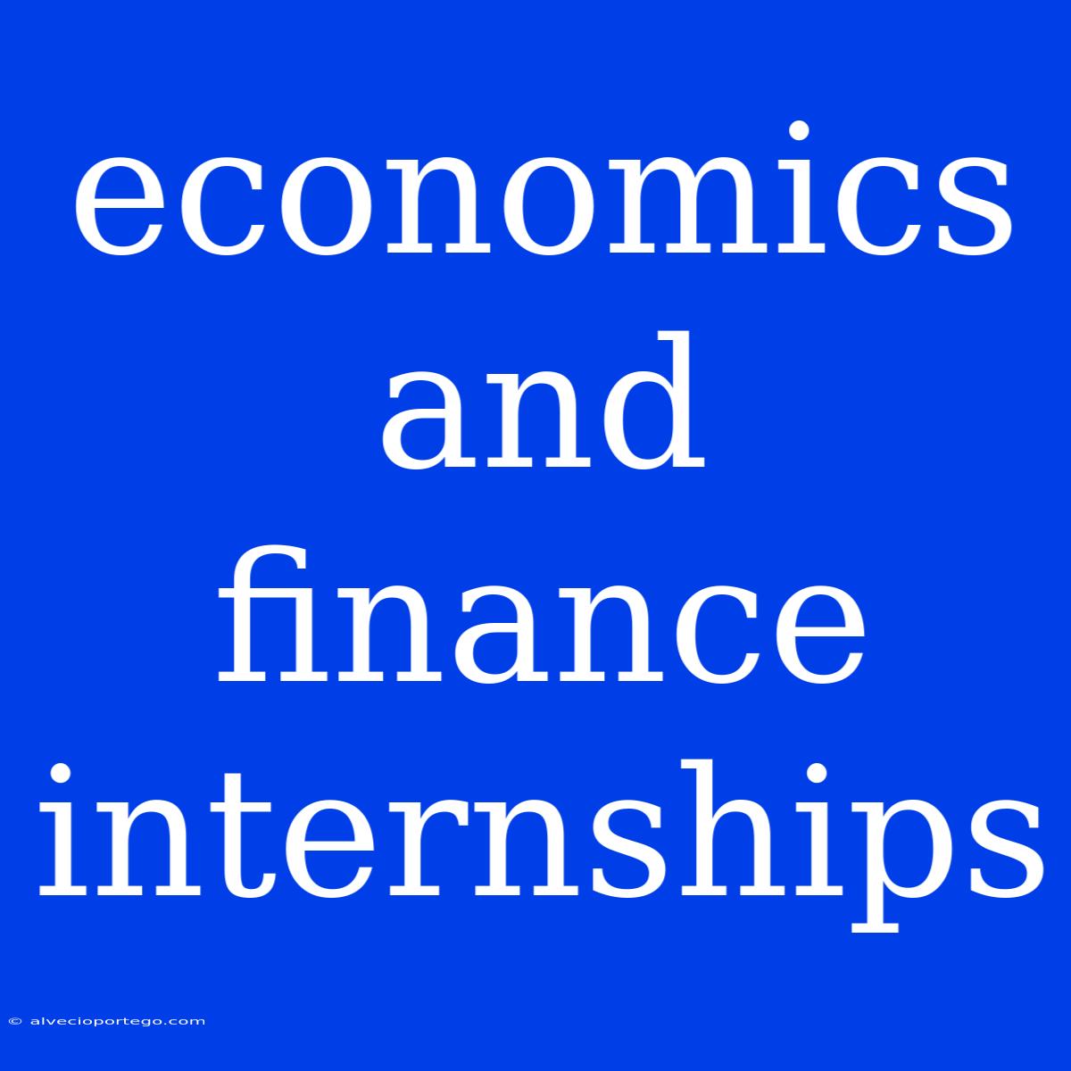 Economics And Finance Internships