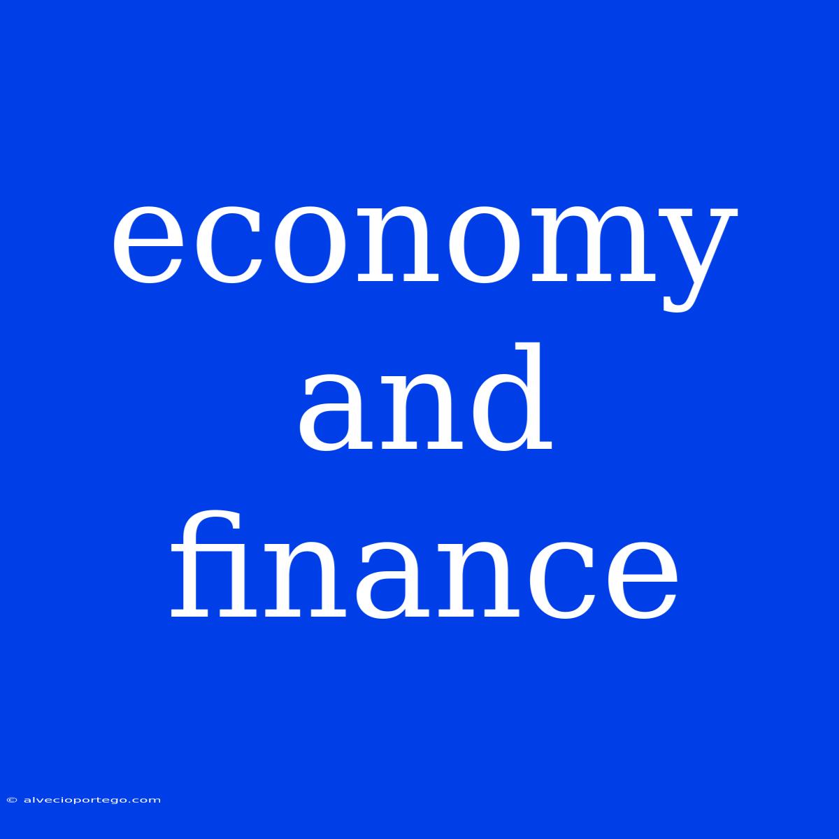 Economy And Finance