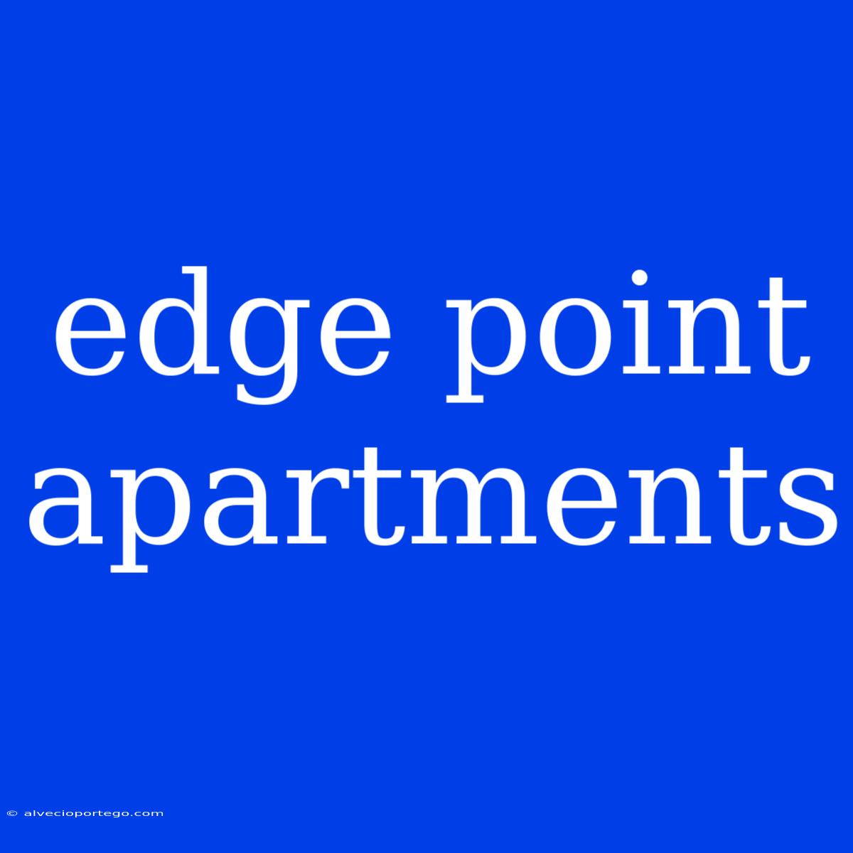 Edge Point Apartments