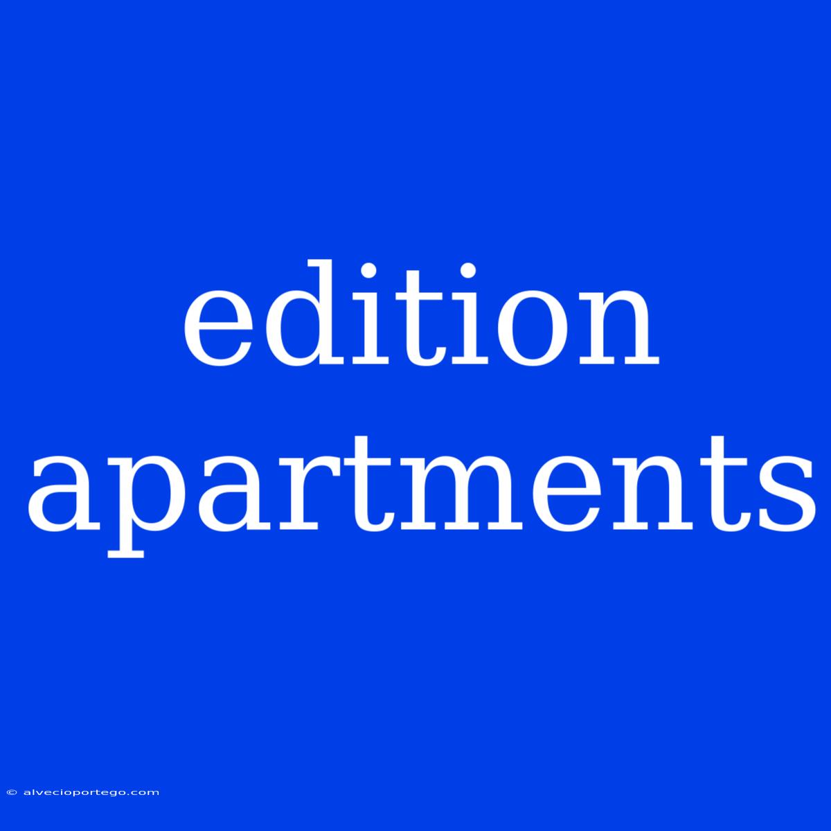 Edition Apartments