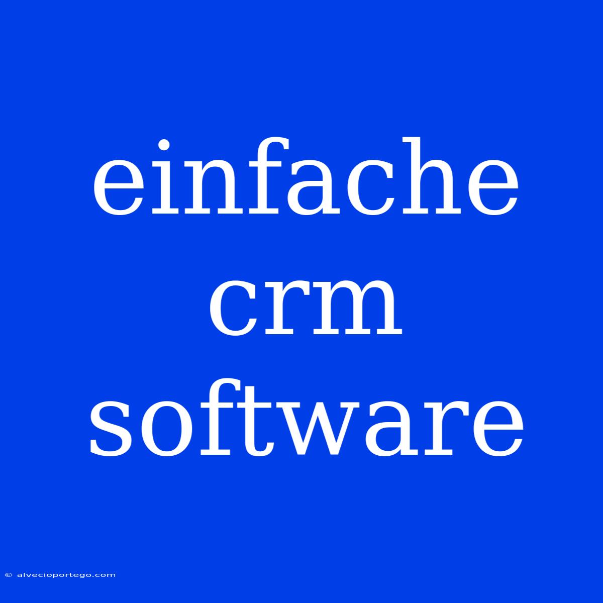 Einfache Crm Software