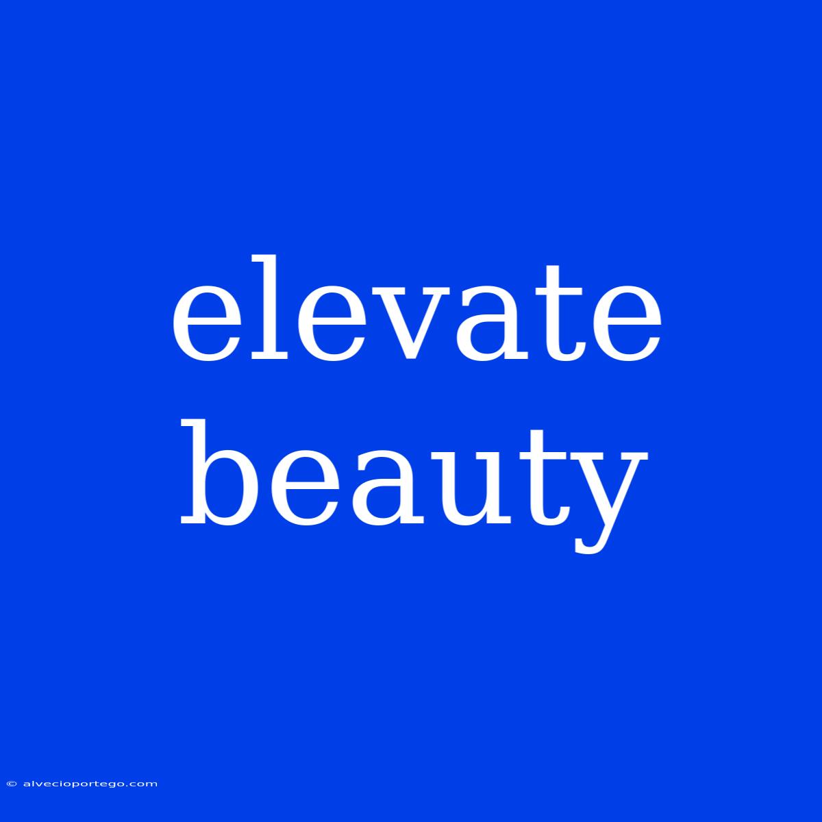 Elevate Beauty