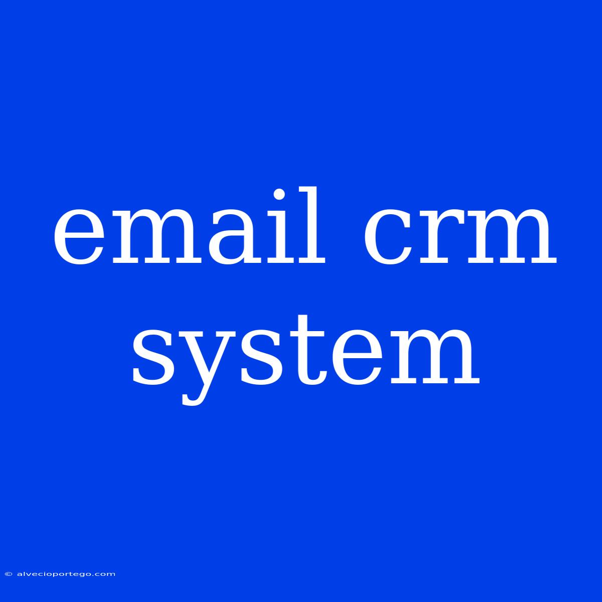 Email Crm System