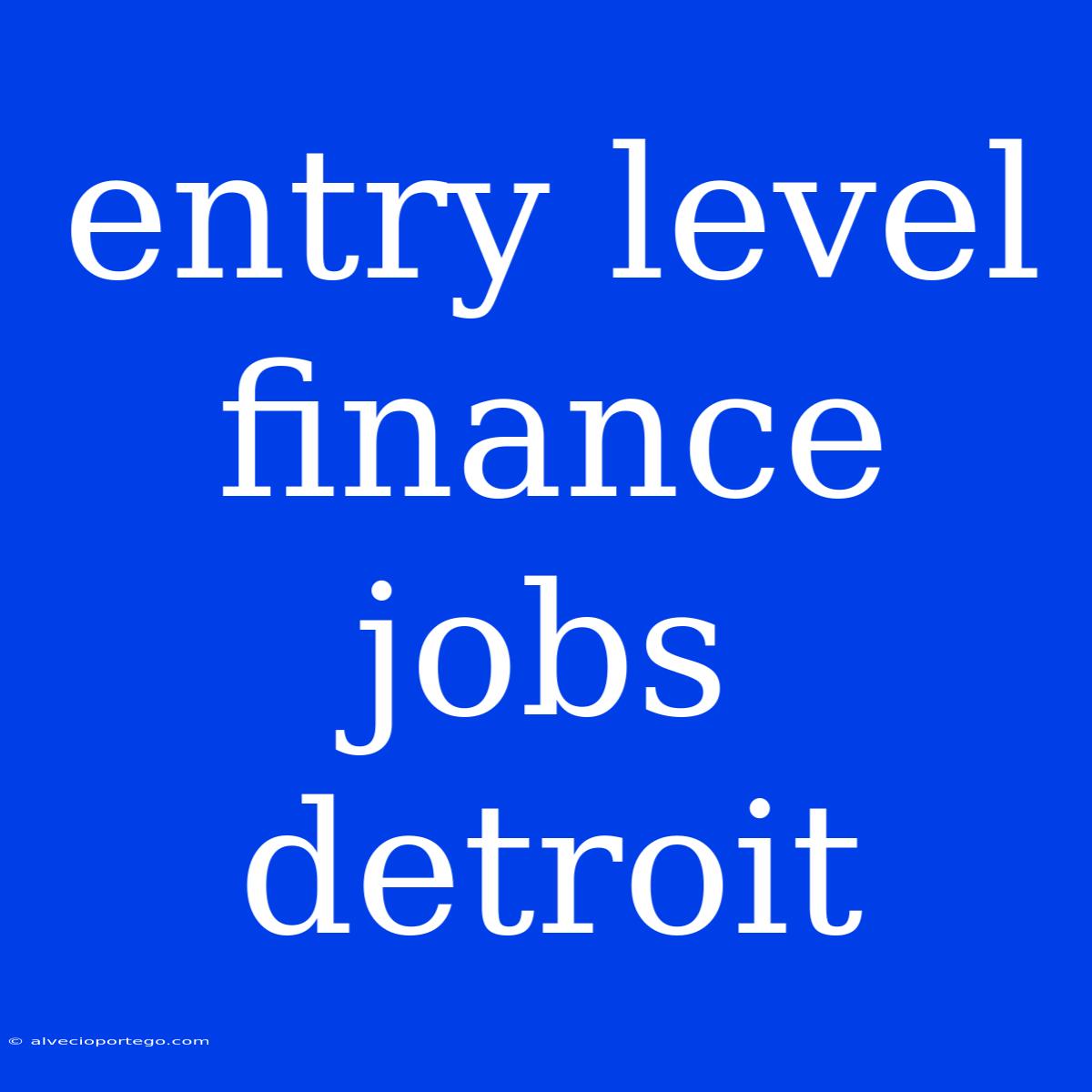 Entry Level Finance Jobs Detroit