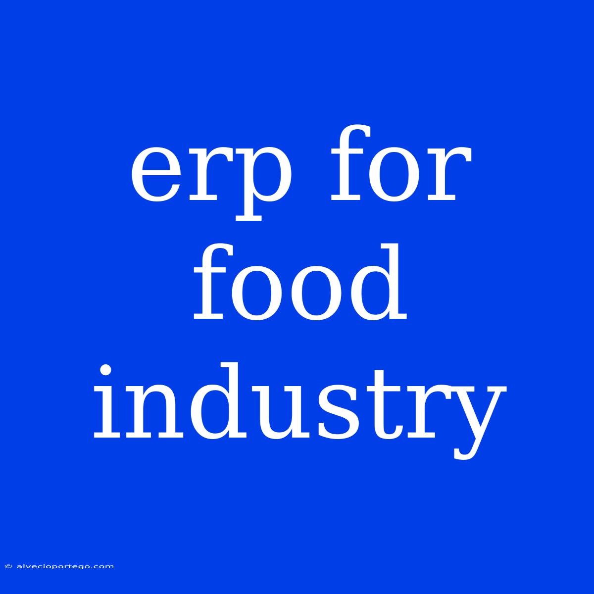 Erp For Food Industry