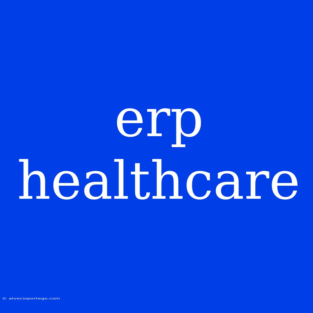 Erp Healthcare