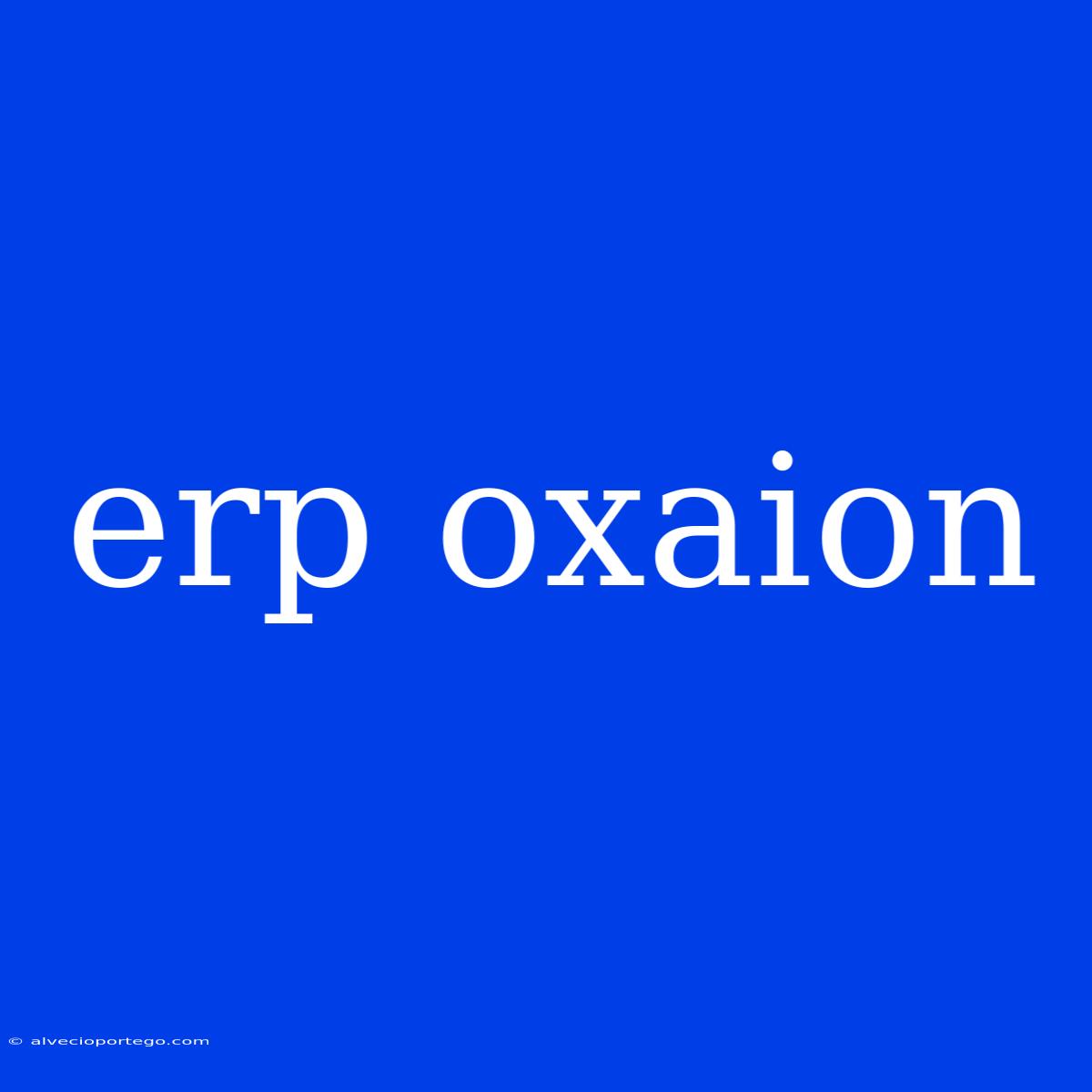 Erp Oxaion