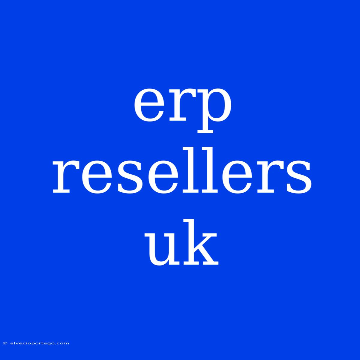 Erp Resellers Uk