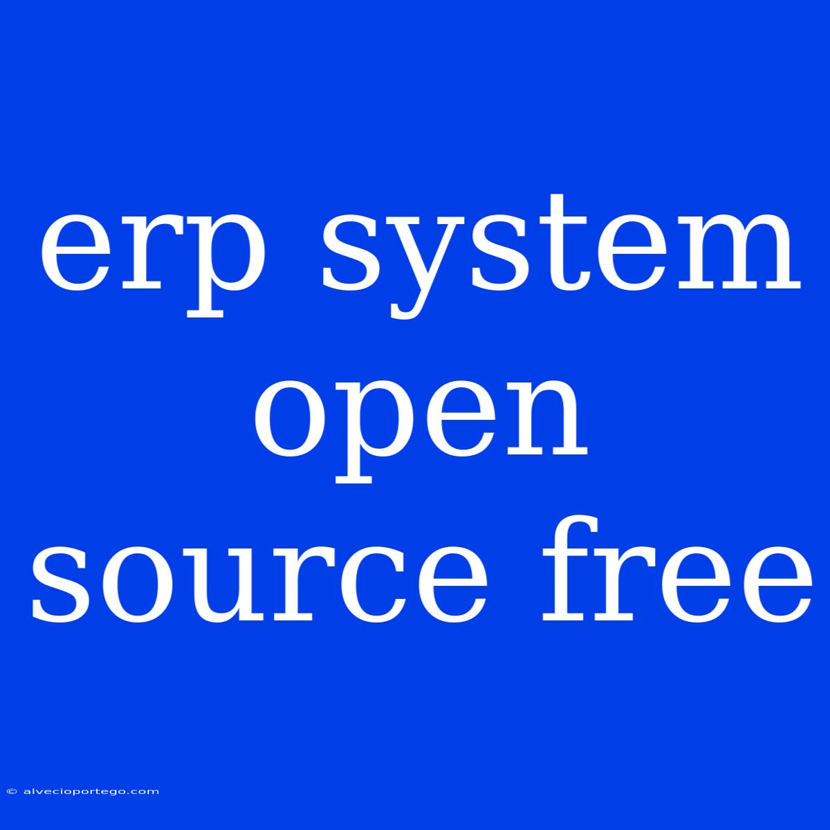 Erp System Open Source Free