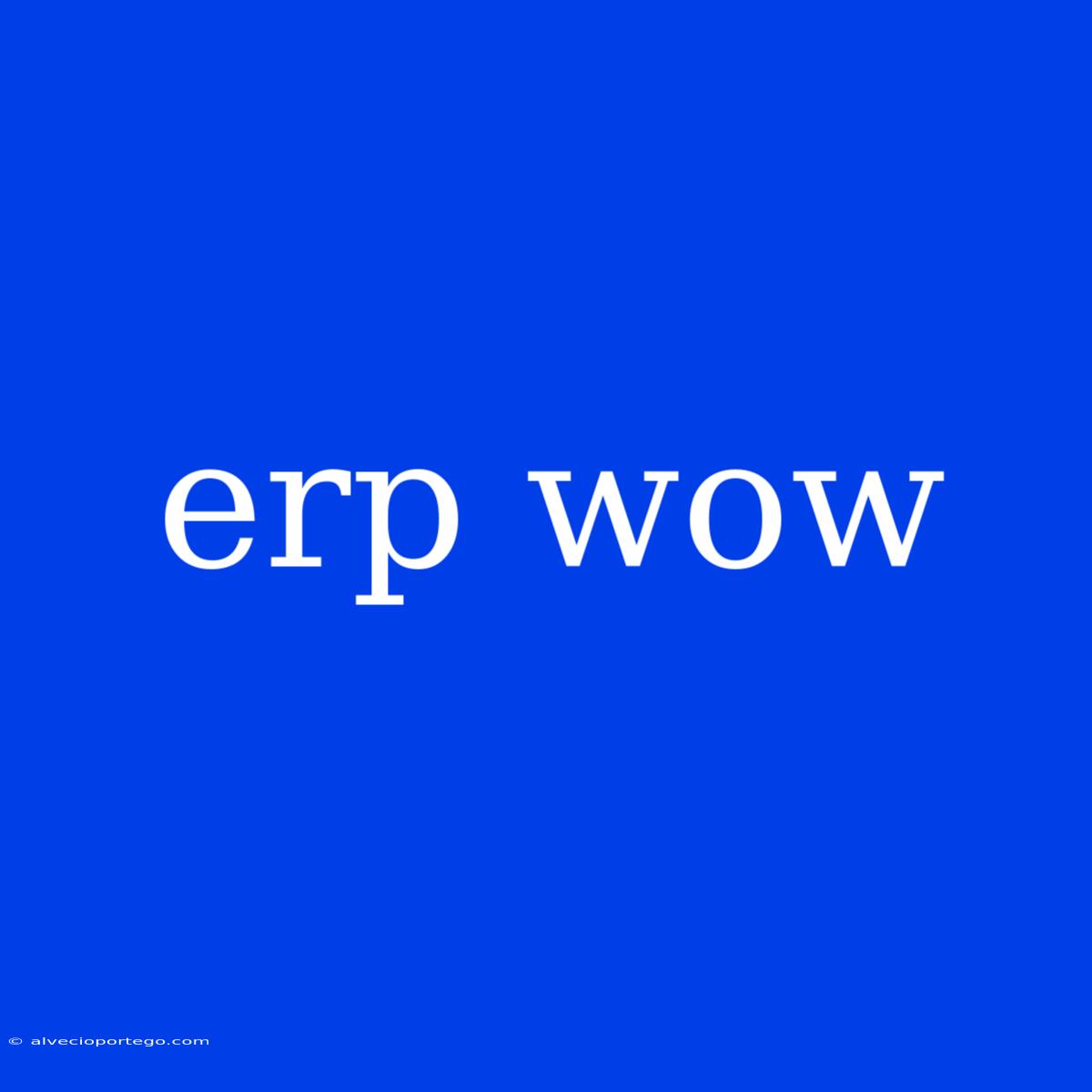 Erp Wow