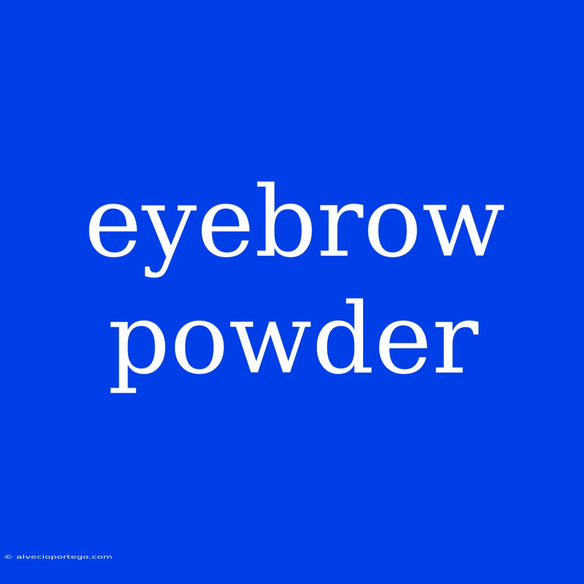 Eyebrow Powder