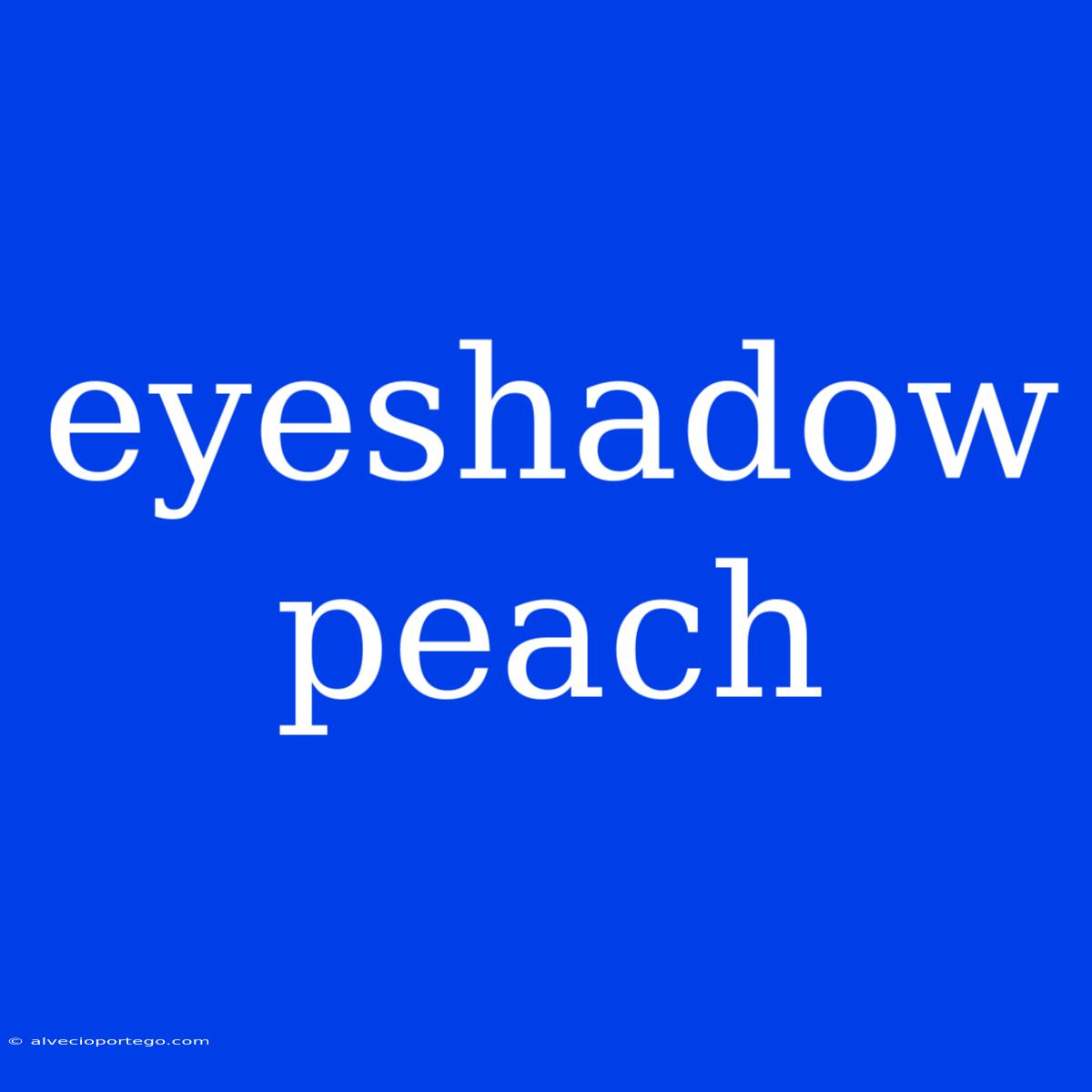 Eyeshadow Peach