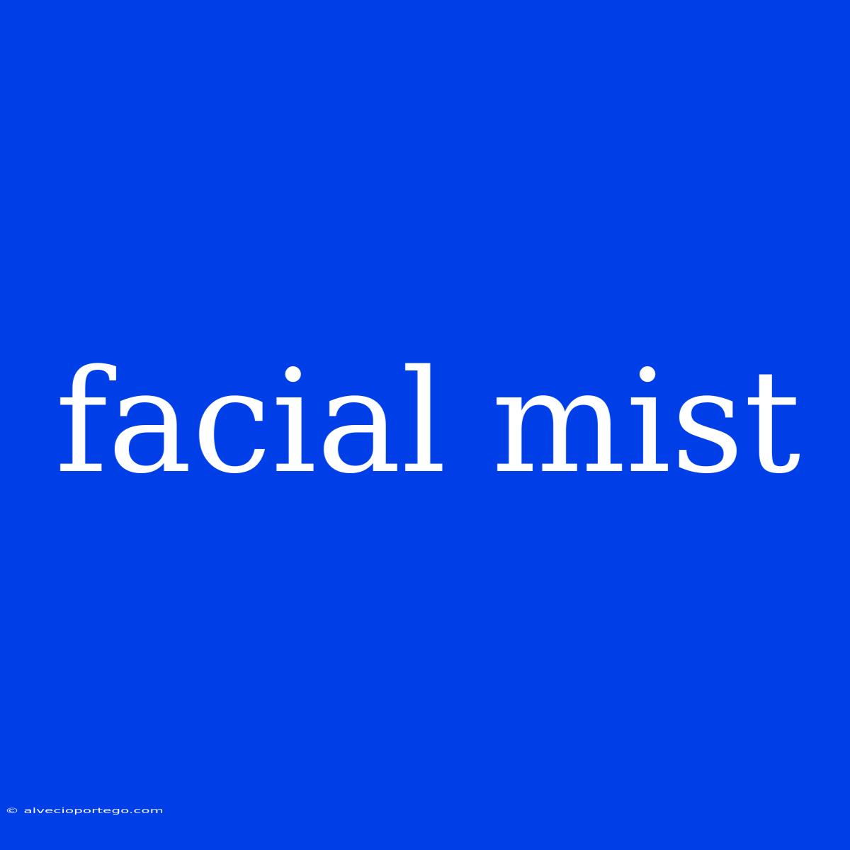 Facial Mist