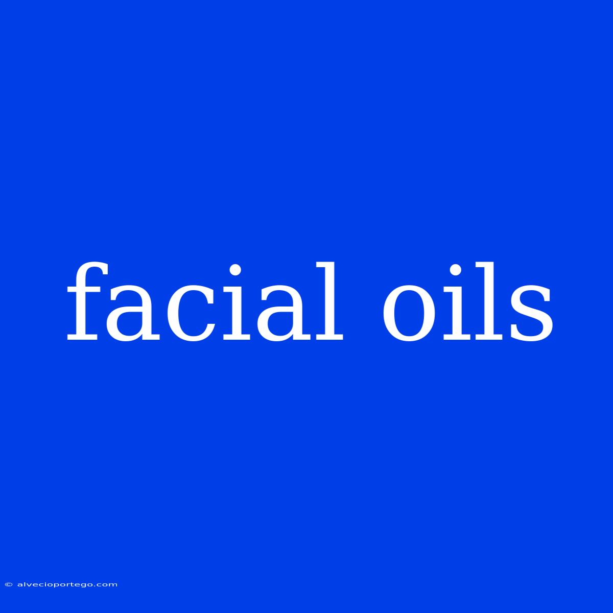 Facial Oils