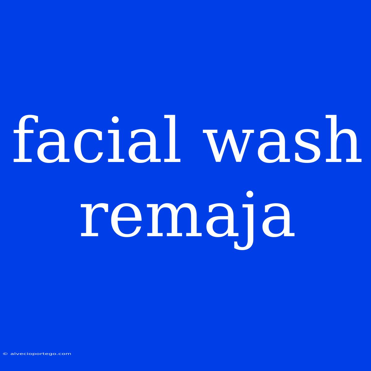 Facial Wash Remaja