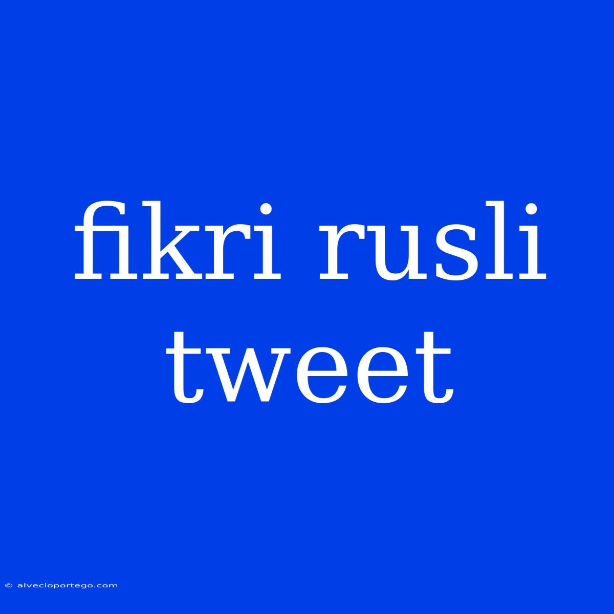 Fikri Rusli Tweet