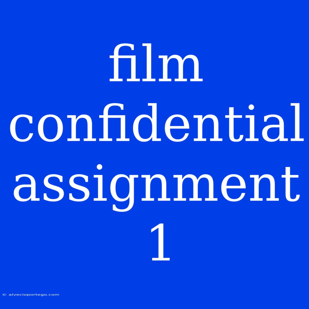 Film Confidential Assignment 1