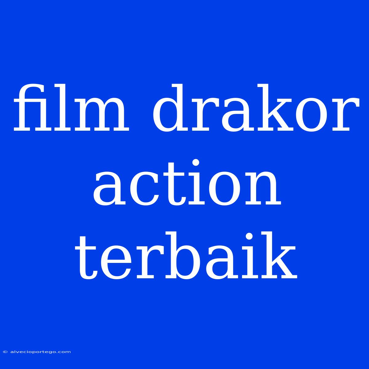 Film Drakor Action Terbaik