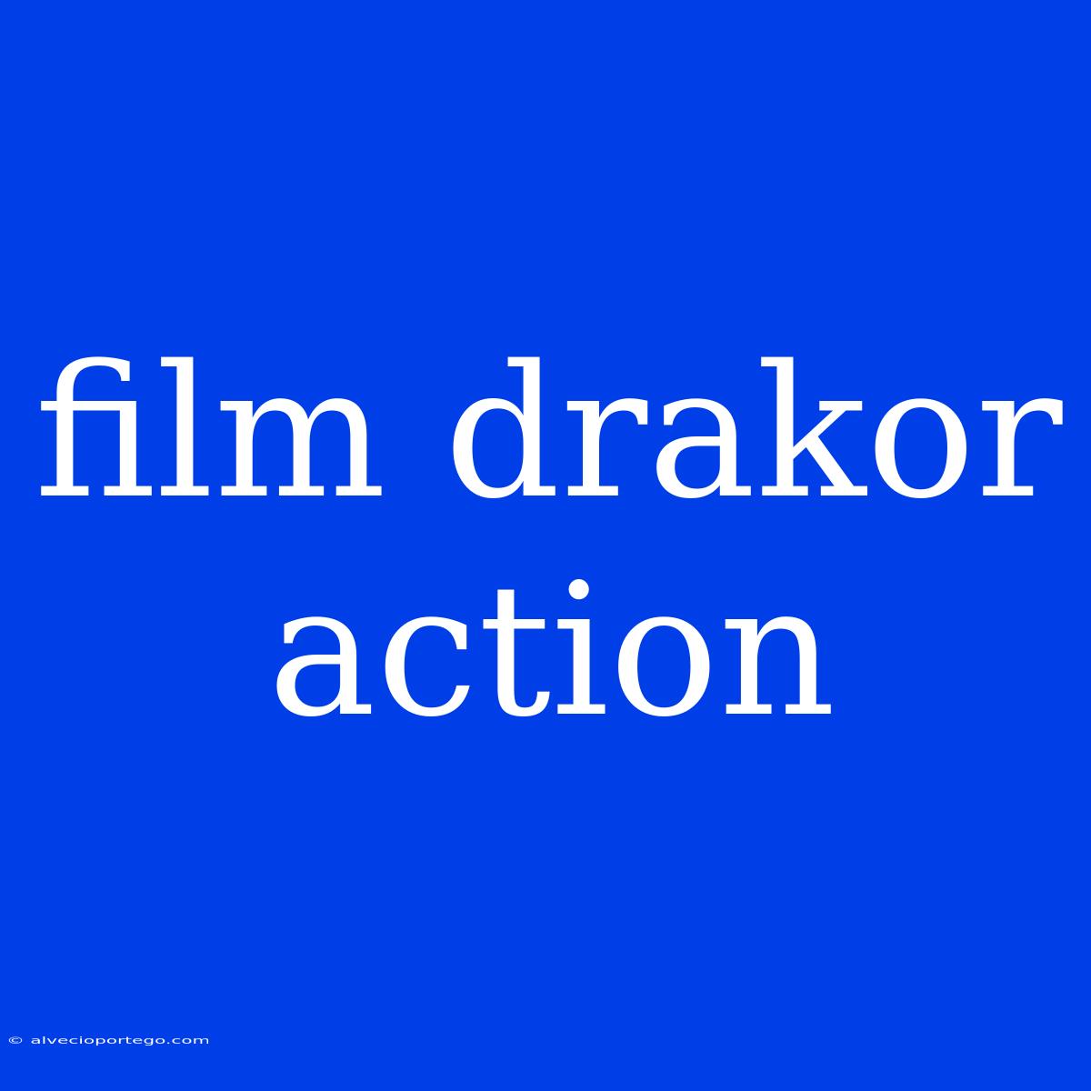 Film Drakor Action