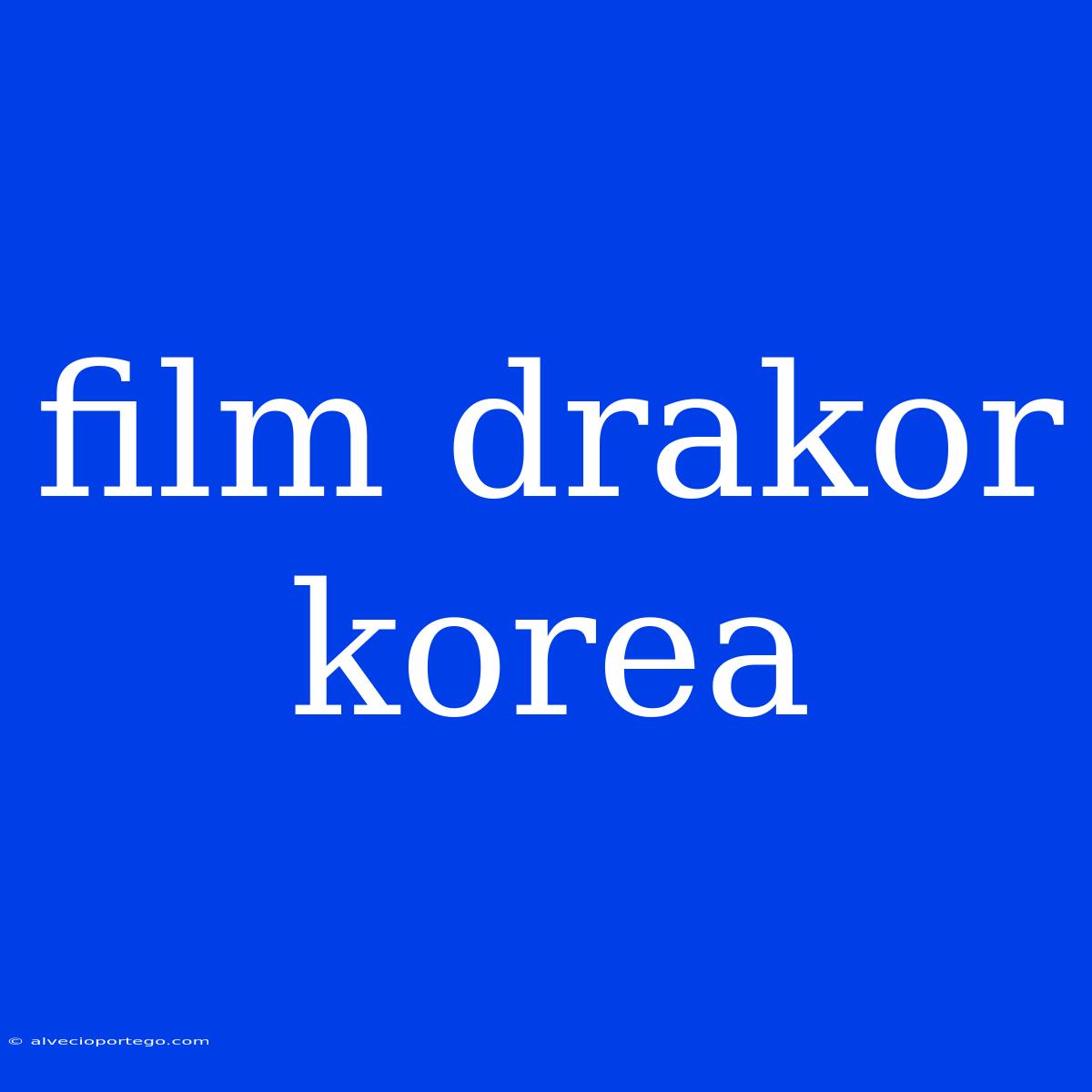 Film Drakor Korea