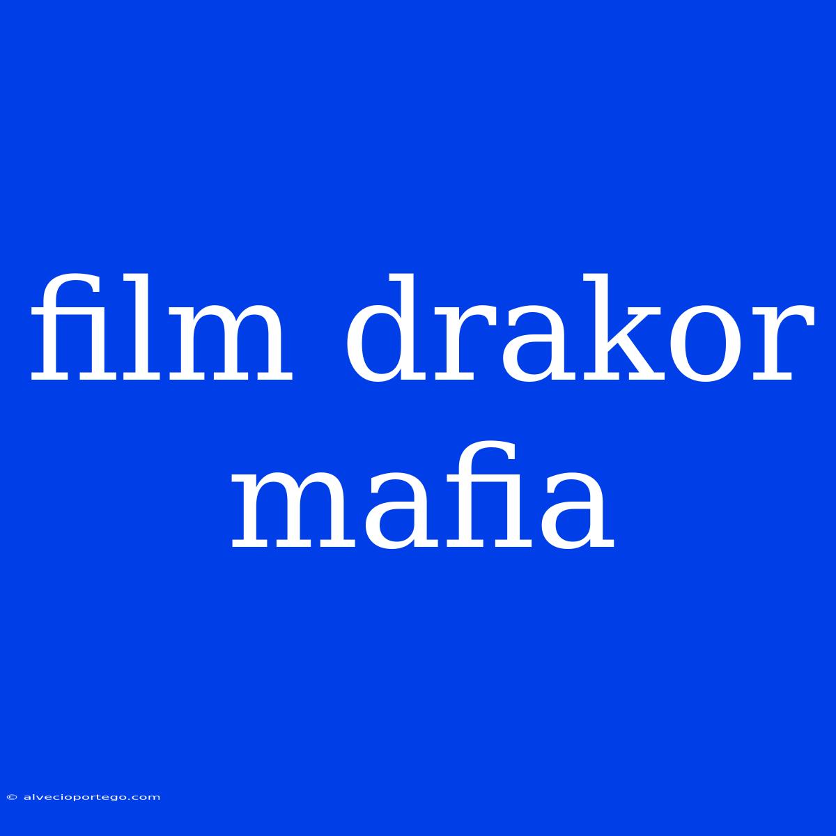 Film Drakor Mafia