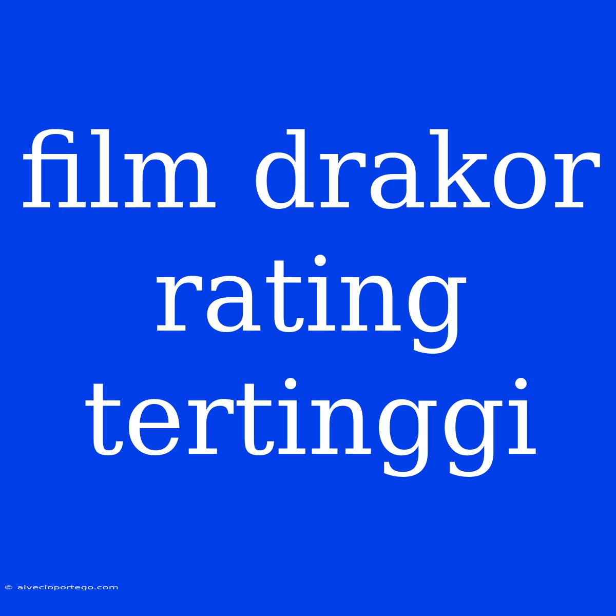 Film Drakor Rating Tertinggi