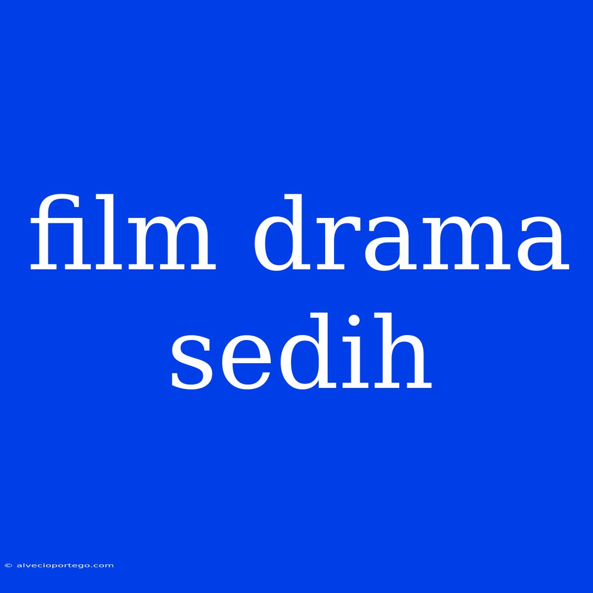 Film Drama Sedih