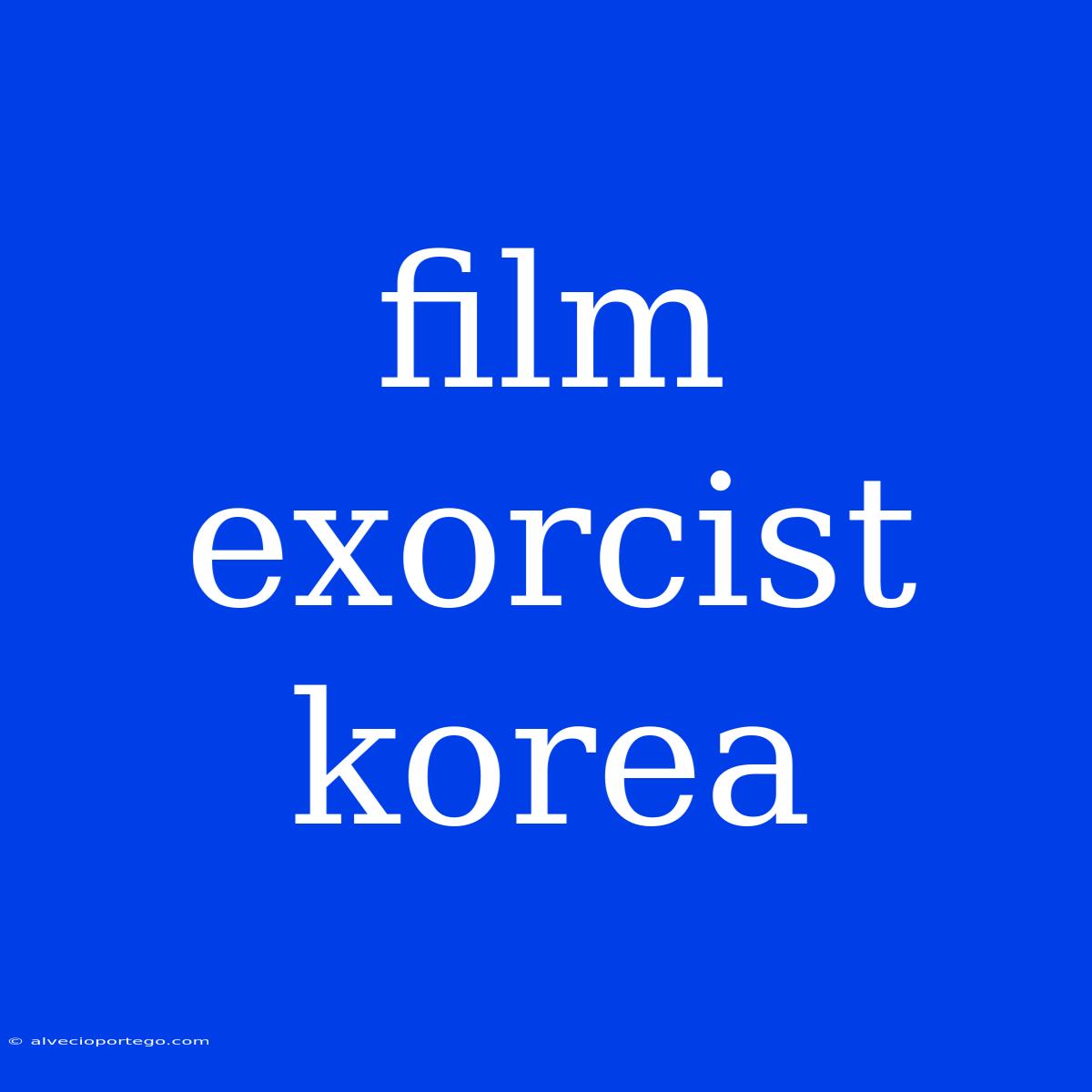 Film Exorcist Korea