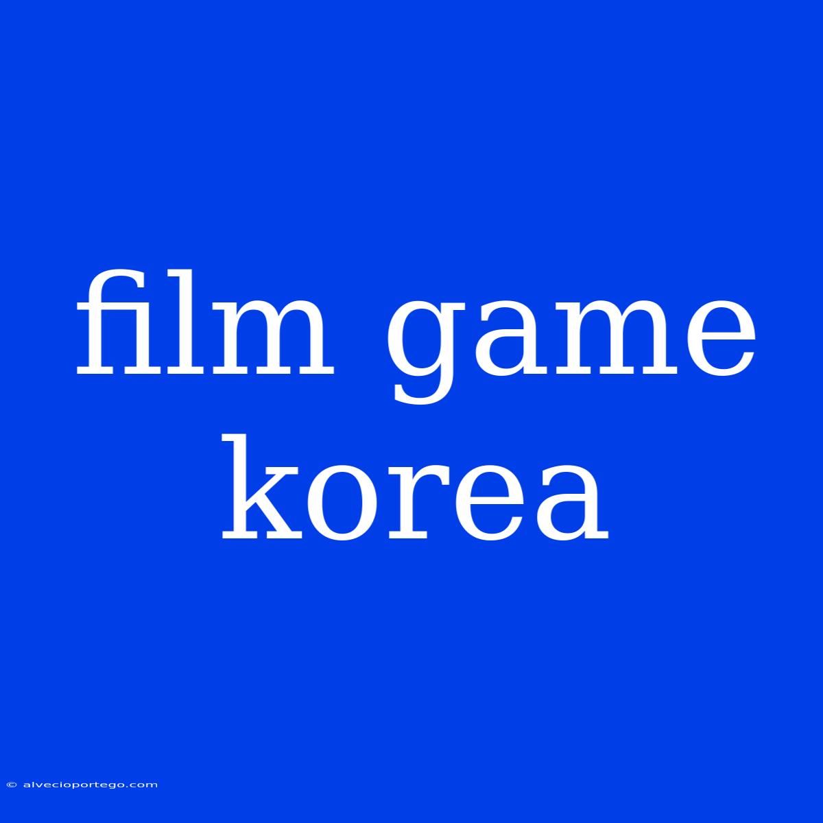 Film Game Korea