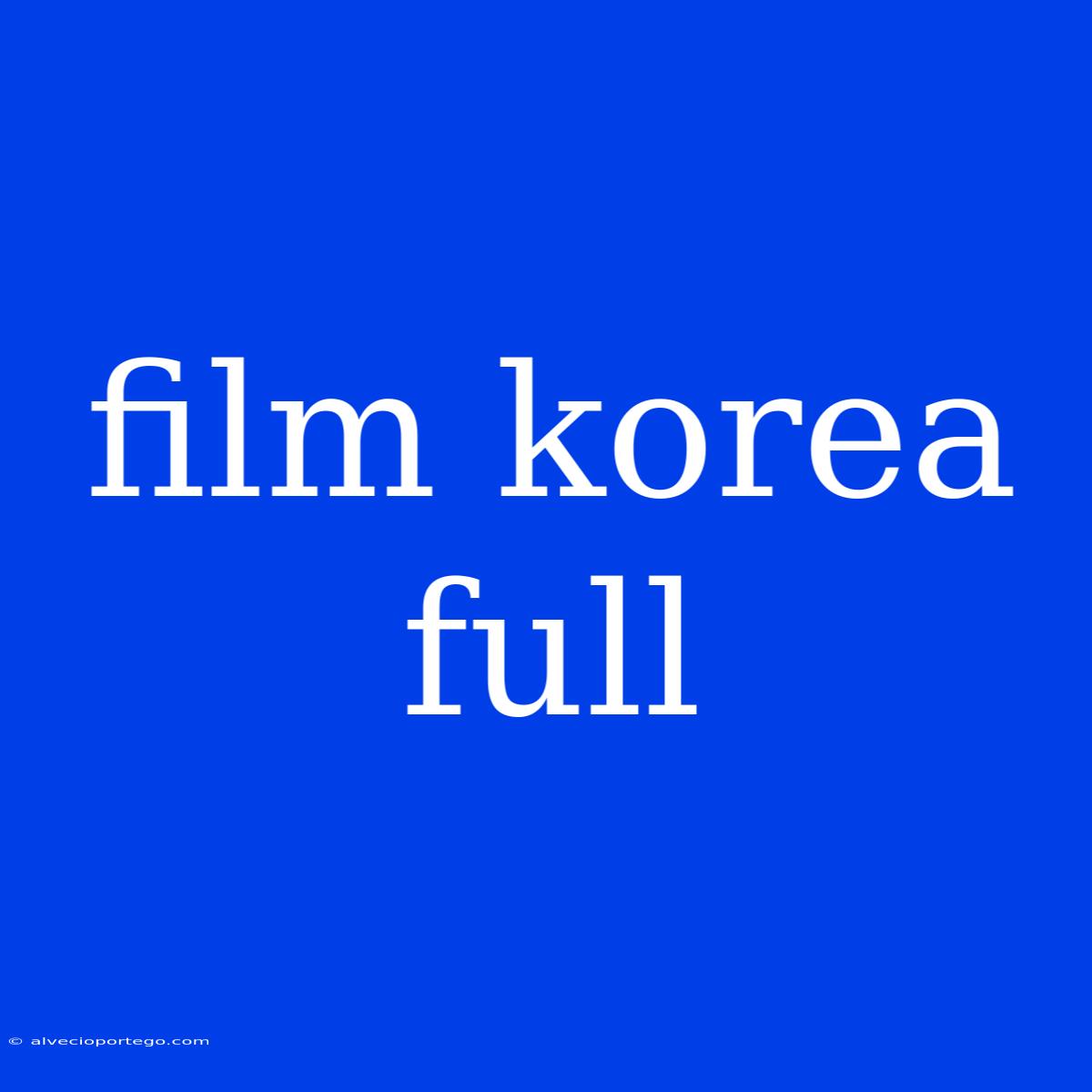 Film Korea Full